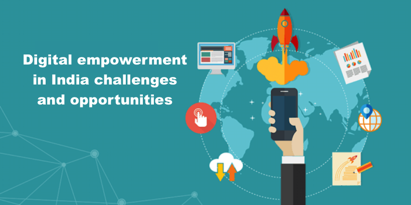 Digital empowerment in India challenges and opportunities