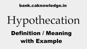 Hypothecation Definition, Meaning with Example