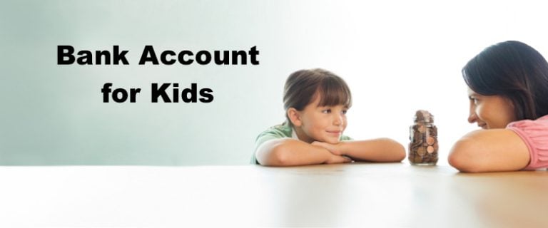 Bank Account for Kids – Steps to Open Kids Savings Account