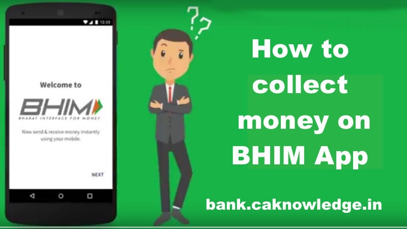 How to collect money on BHIM App