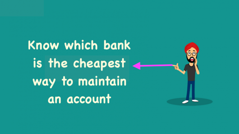 Know which bank is the cheapest way to maintain an account