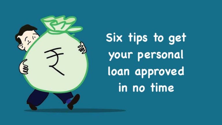 Six tips to get your personal loan approved in no time