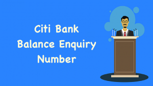 Citi Bank Balance Enquiry Number