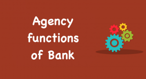 Agency functions of Bank