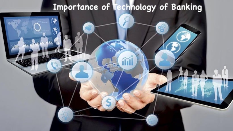 Importance of Technology of Banking : (All you need to know about)