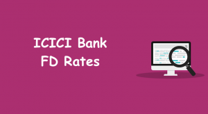 ICICI FD Rates