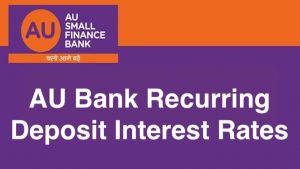 AU Bank RD Interest Rates
