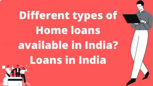 types of Home loans